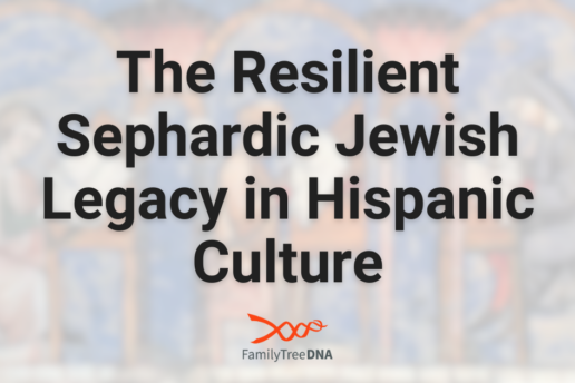 The Resilient Sephardic Jewish Legacy in Hispanic Culture - FamilyTreeDNA Blog