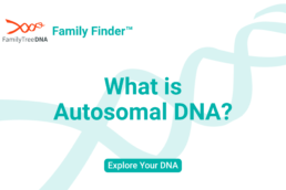 What is Autosomal DNA_Explore Your DNA_FamilyTreeDNA