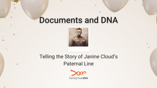 Documents and DNA: Telling the Story of Janine Cloud's Paternal Line