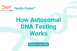 How Autosomal DNA Testing Works_Explore Your DNA_FamilyTreeDNA