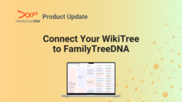 Connect Your WikiTree to FamilyTreeDNA