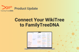 Connect Your WikiTree to FamilyTreeDNA