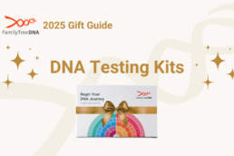 Best DNA Testing Kits for Genealogists - FamilyTreeDNA Gift Guide 2025