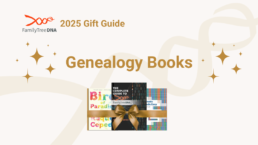 Best Genealogy Books for Every Family Historian – FamilyTreeDNA Gift Guide 2025