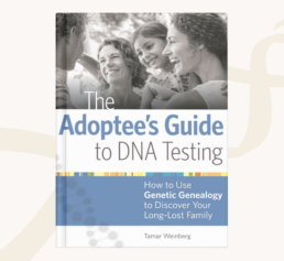 Cover of The Adoptee’s Guide to DNA Testing by Tamar Weinberg, featured in FamilyTreeDNA’s genealogy books list.