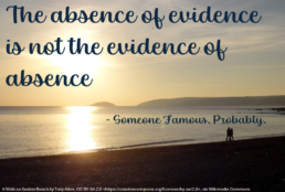 Family tree genetic genealogy quote explaining absence of DNA evidence does not mean an ancestor is not real.