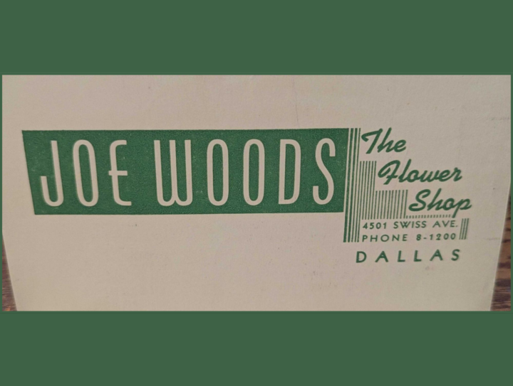 Vintage “Joe Woods Flower Shop” sign from Dallas, part of Katy Rowe-Schurwanz’s family history.