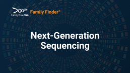 Family Finder Next-Generation Sequencing